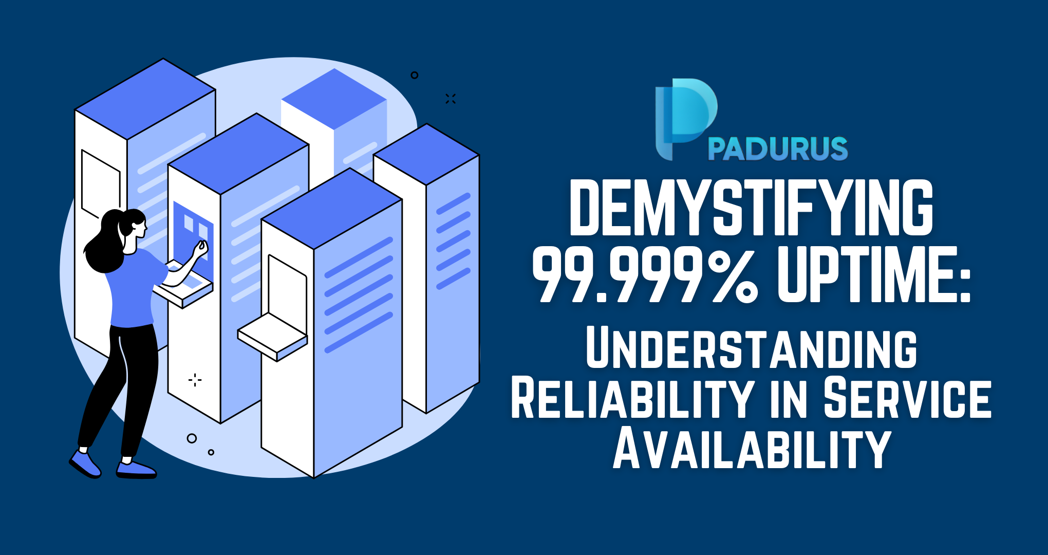 Demystifying 99.999% Uptime: Understanding Reliability in Service Availability